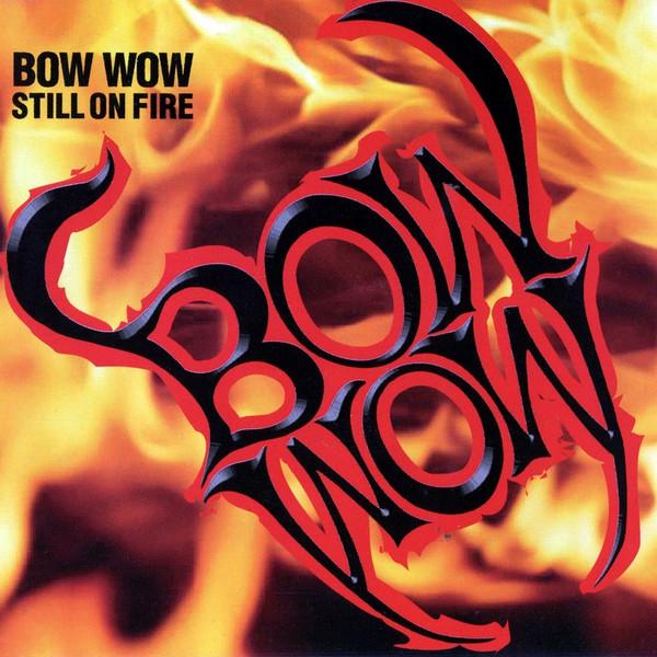 

CD BOW WOW - Still On Fire TMAC001 Tears Music 1998 Япония ОбиРок Б/У