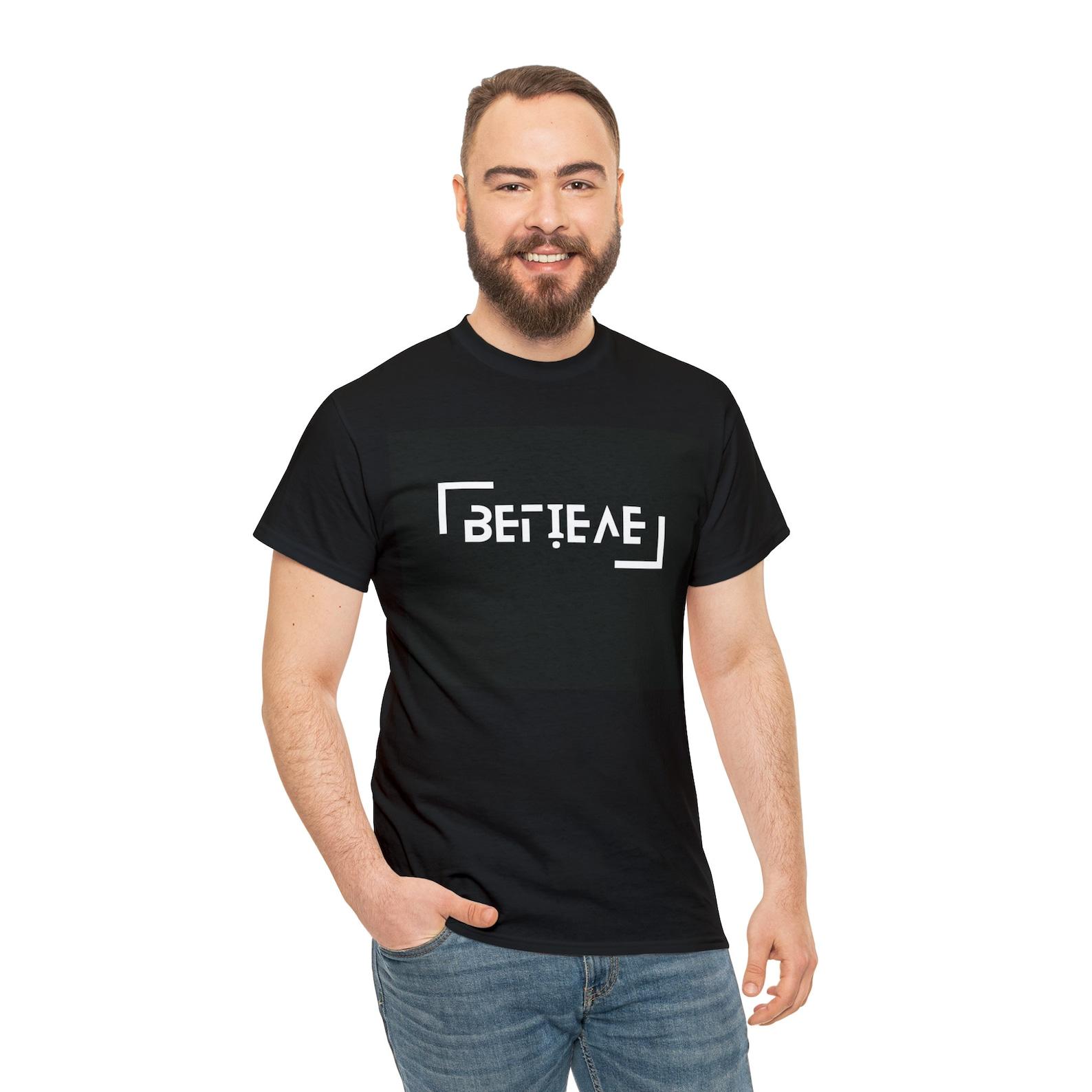 Believe Graphic T-Shirt: DTG Printed Motivational Tee L