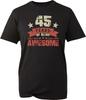 45 Years Of Being Awesome TShirt 45th Birthday Party 45YearOld Gift Tee Top