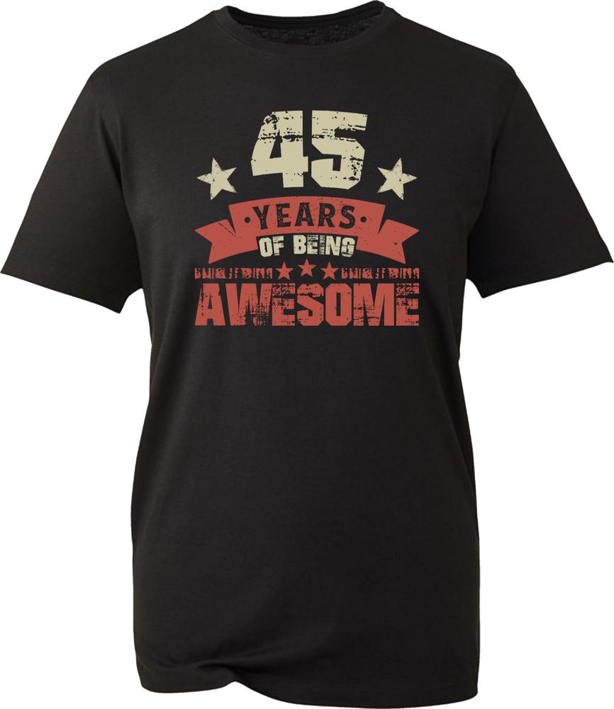 45 Years Of Being Awesome TShirt 45th Birthday Party 45YearOld Gift Tee Top