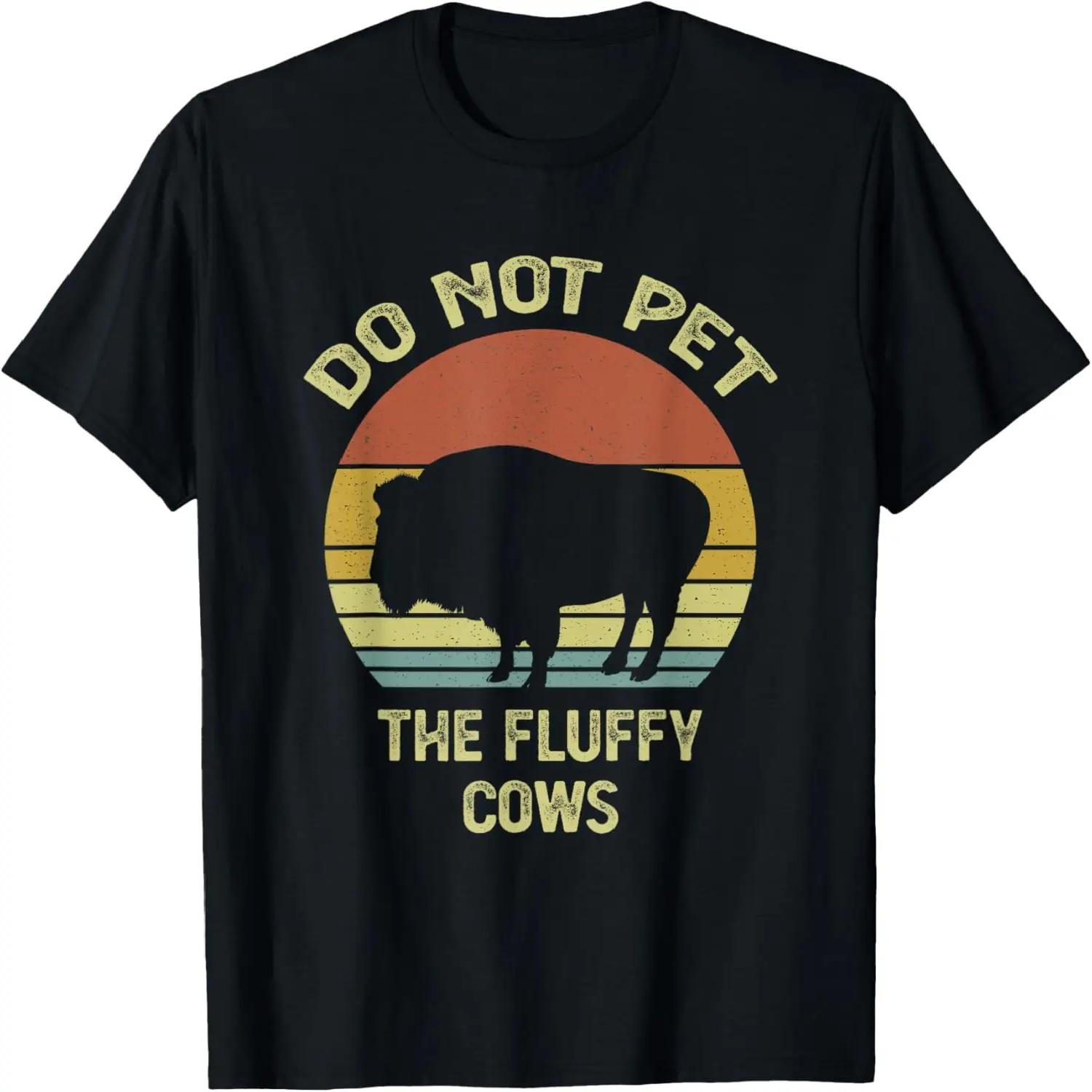 Do Not Pet The Fluffy Cows Funny Retro Vintage Buffalo T-Shirt XXXXXL разноцветный