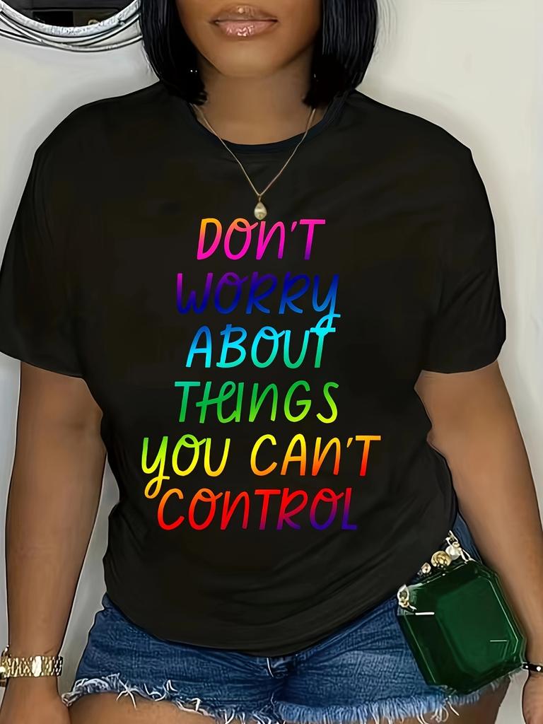 Dont Worry About Things You Cant Control Unisexs Tee Rainbow Casual Black Top Graphic Tees Playeras De mujeres