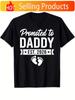 UnisexS Promoted To Daddy EST 2026 Baby Feet Graphic TShirt 100 New Dad AnnounceUnisext Gift Funny Pregnancy Reveal Shirt with F