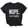 Women Nope Not Today 90S Black Graphic T Shirt Girl Harajuku 90S Black Clothes Female Graphic