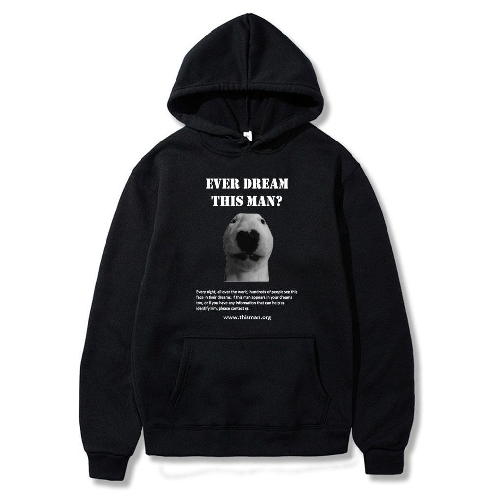2025 New Style Ever Dream This Man Funny Hoodies Mens Women Clothing Vintage Fashio Wears Loose Casual Clothes Oversized Hoodie 3XL