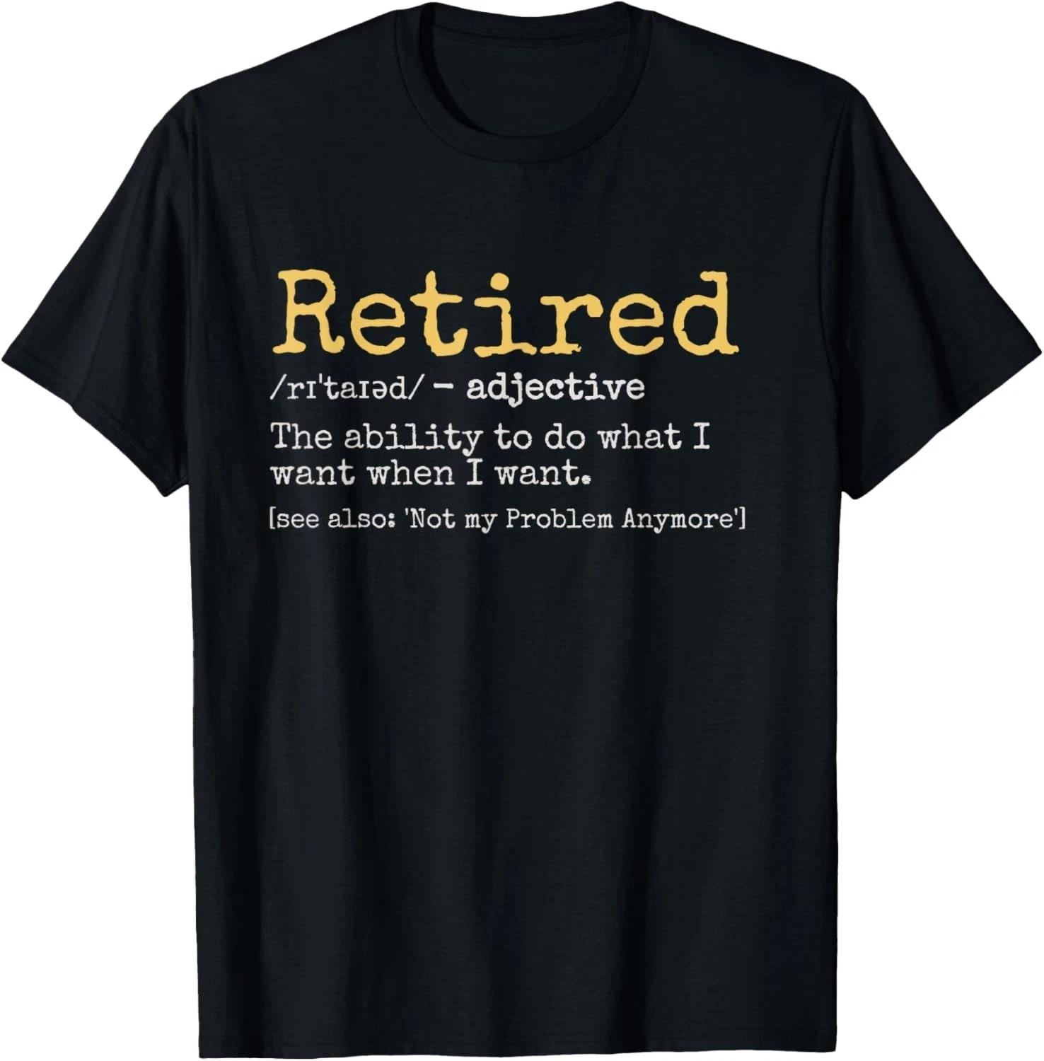 Retired Definition Funny Retirement Gag Gift Unisex T-Shirt S