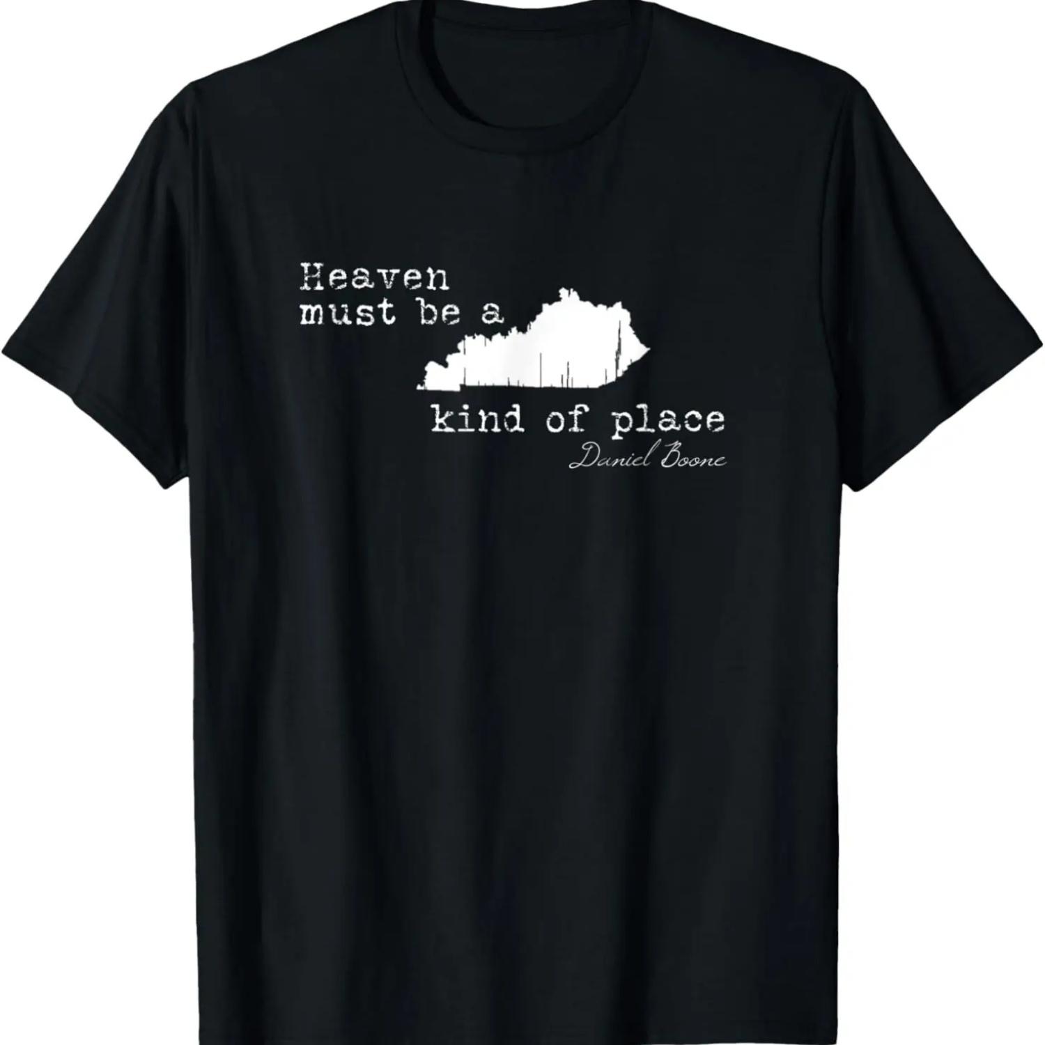 

Heaven must be a Kentucky kind of place Daniel Boone Quote T-Shirt S чёрный