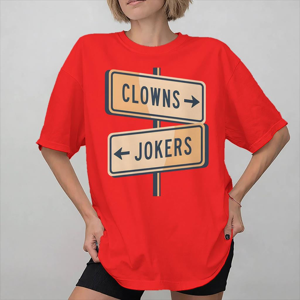 Direction Clowns To The Left Jokers To The Right Graphic Print T Shirts For Unisex Wounisex 100 Cotton Tee Shirt Clothing