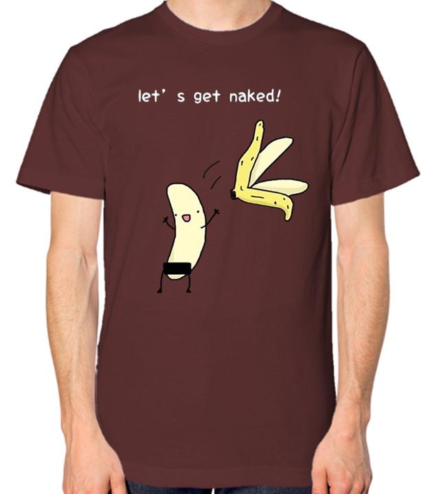 Funny Peeled Banana Let s Get Naked T-Shirt Men Women Unisex Fruit Top S