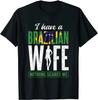 Herren haben brasilianische Frau Nichts macht mir Angst Ehemann Brasilien Männer T-Shirt Kurz 100% BAUMWOLLE Rundhals T-Shirts