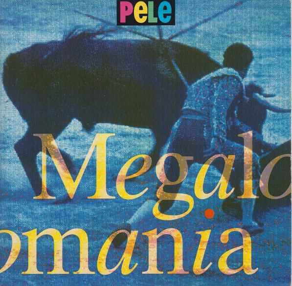 7inch Record PELE (6) - Megalomania MAGS20 M&G 1992 UK Rock Used