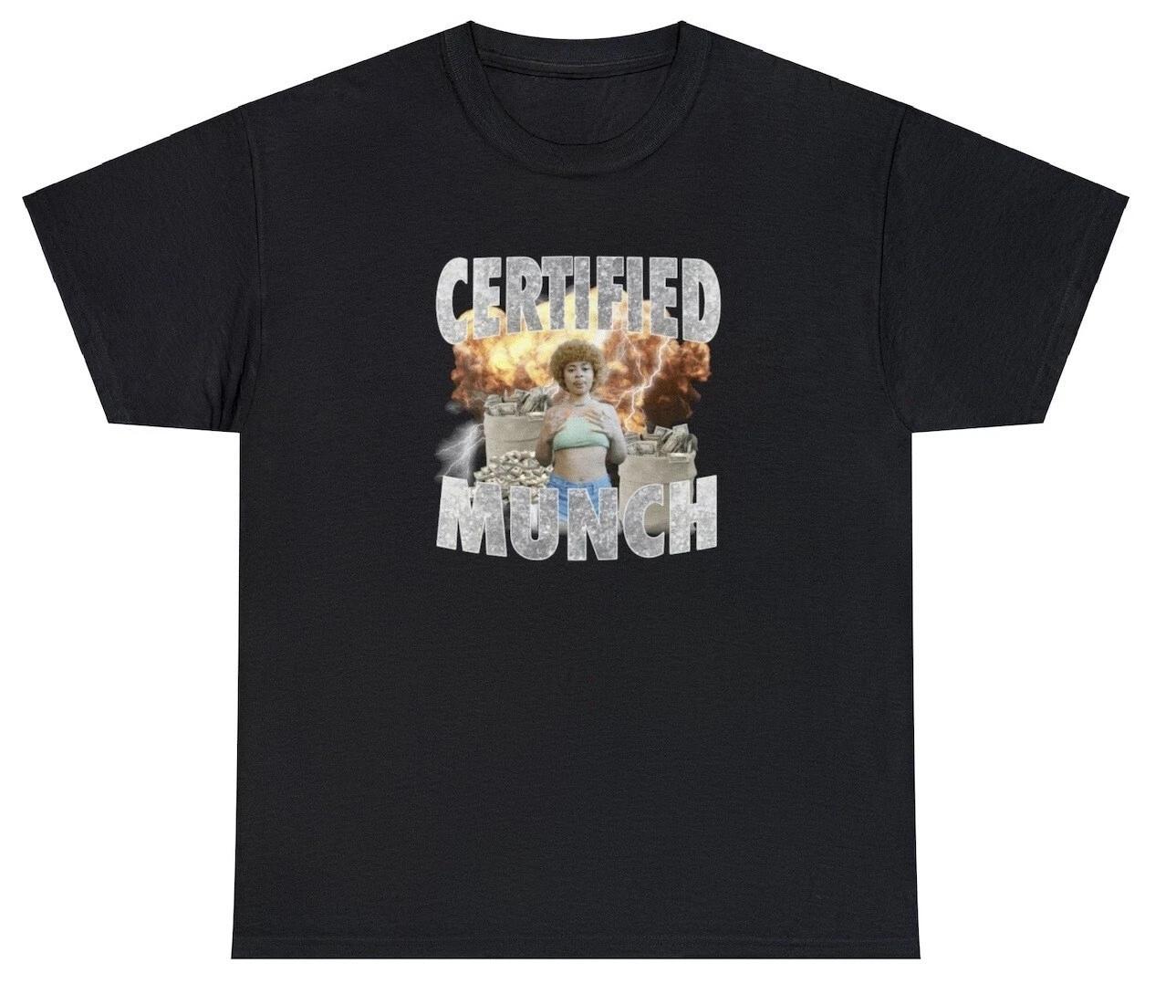 

Certified Munch T Shirt Funny Ice Spice Inappropriate Adult Humor Novelty Tee 3XL