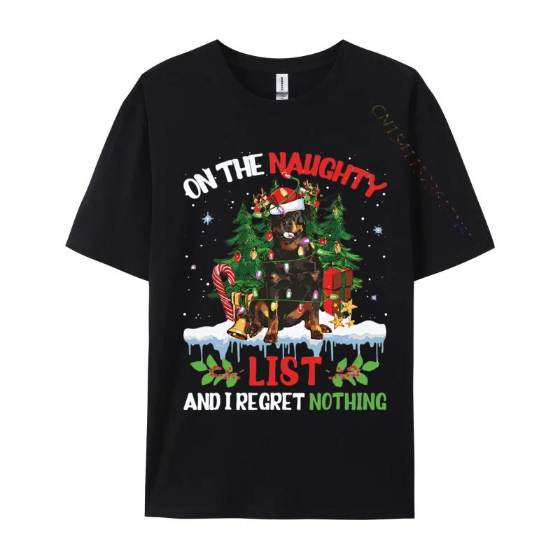 T Shirt For Rottweiler Christmas On The Naughty List T-shirt Cotton Tops Tshirts O-neck Clothing Plus Size