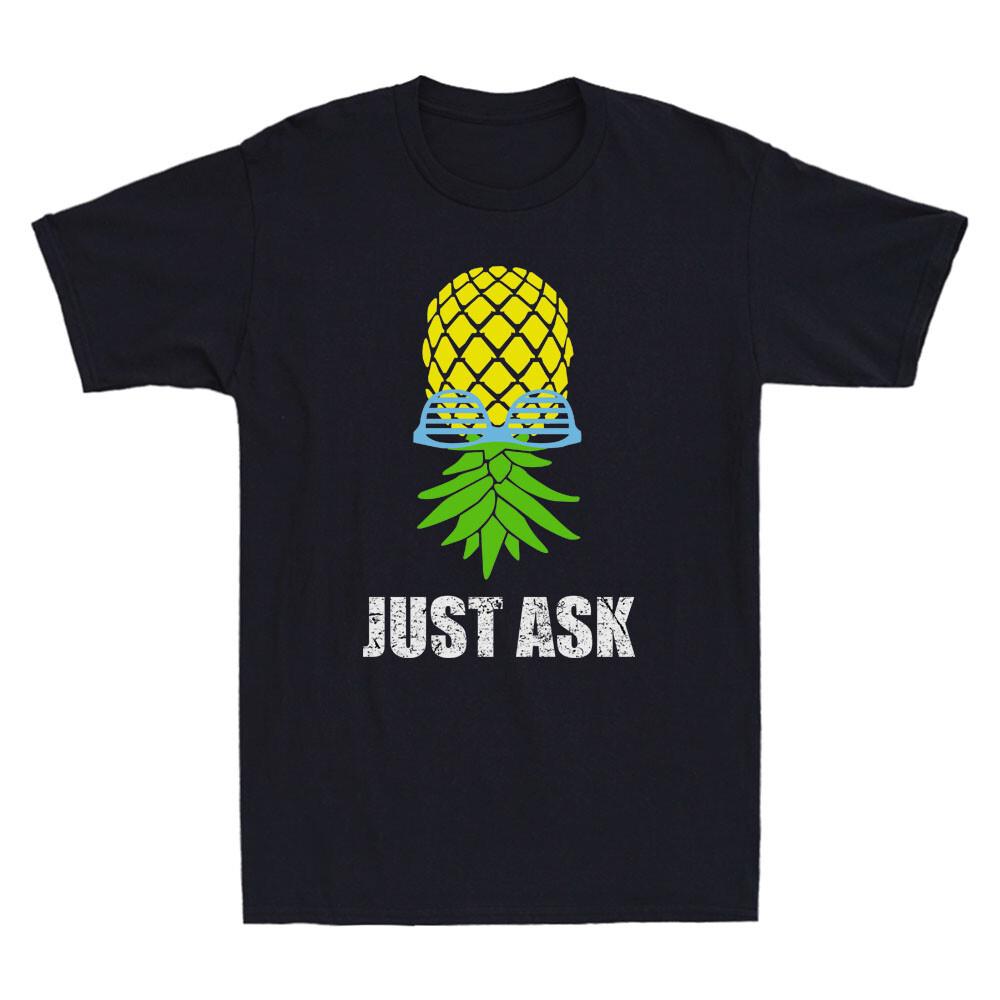 Just Ask Funny Upside Down Pineapple Sharing Swinger Meme Vintage Men s T-Shirt XXXL