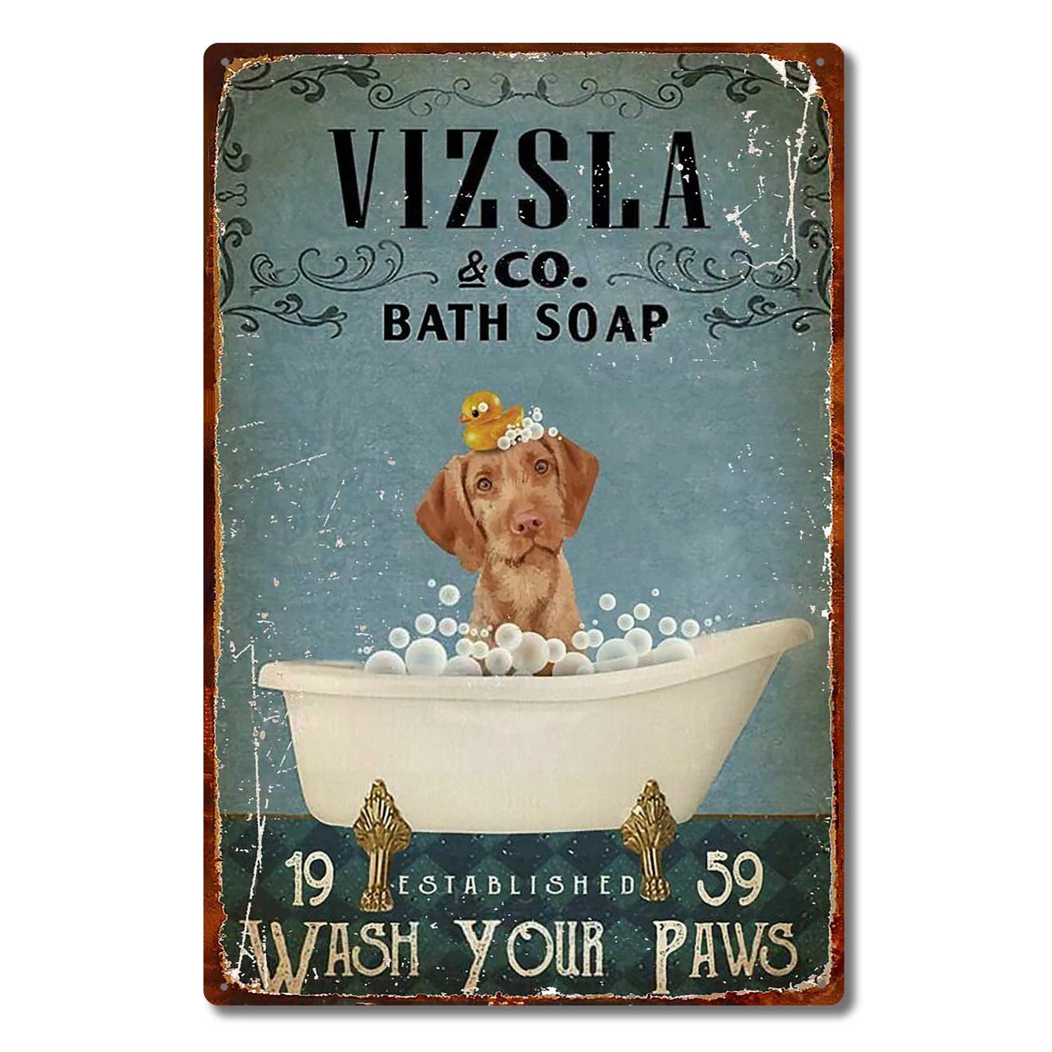 

Vizsla Bath Soap Metal Poster Art Tin Sign Vintage Iron Painting Creative Wall Decoration for Office Bathroom 20x30cm（7.8x11.8inch）