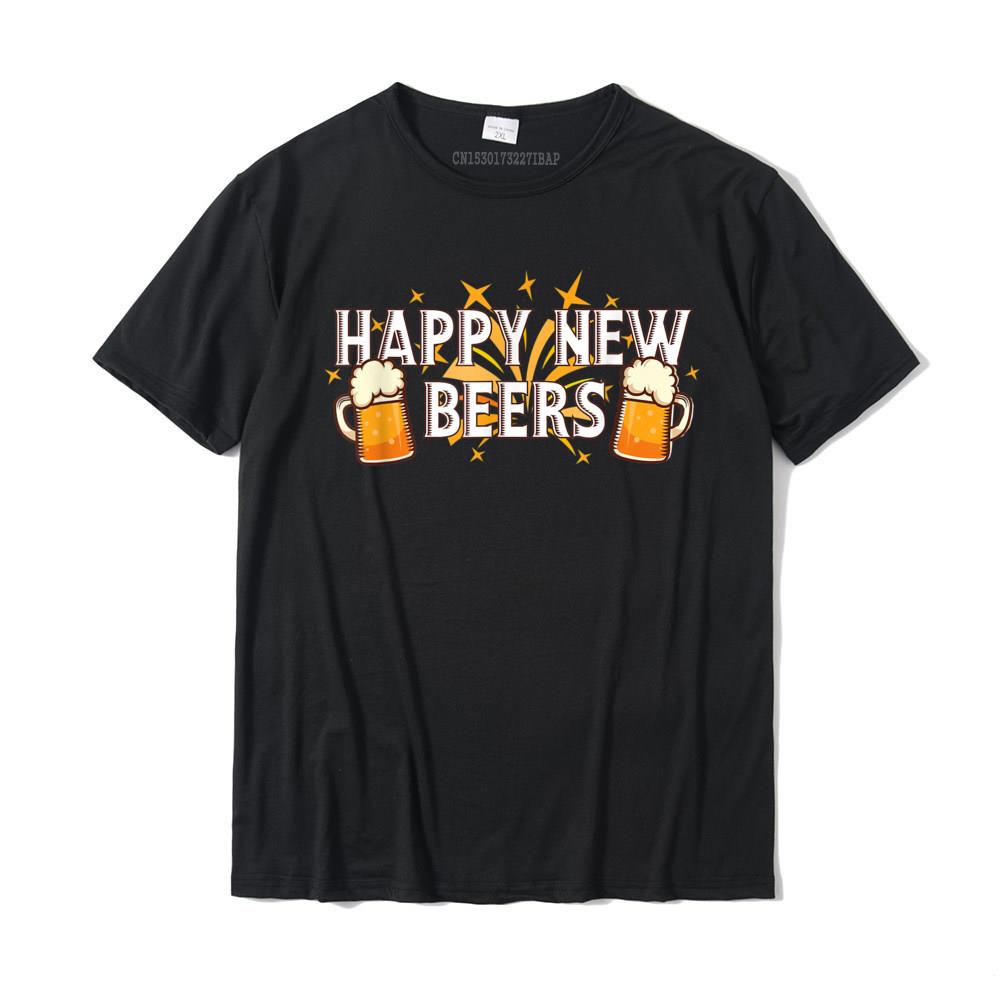 Happy New Beers New Year NYE Party Funny New Years Eve TShirt Cotton Tops Tees For Unisex Printed On T Shirt Custom Coupons