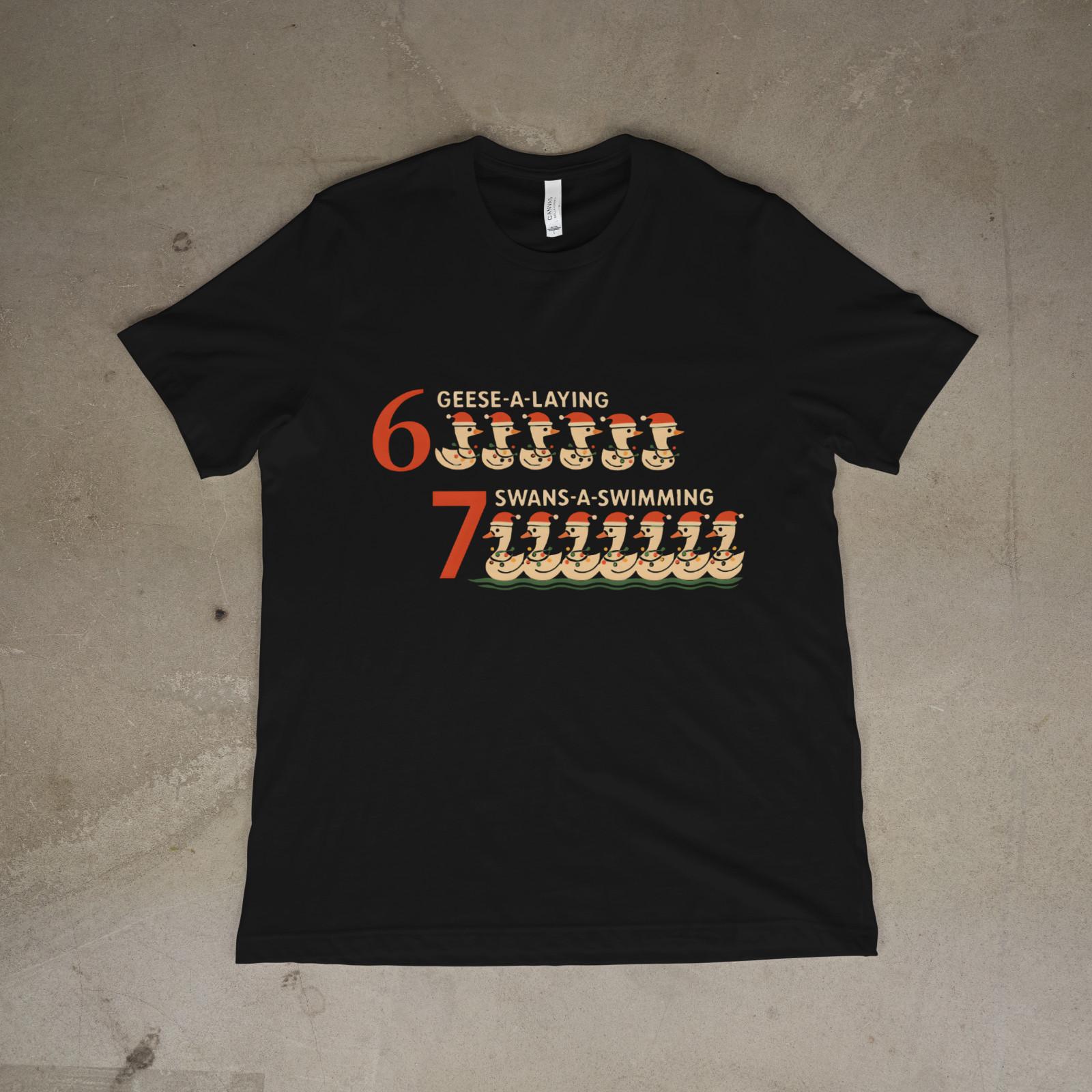 6 Geese a Laying 7 Swans a Swimming Shirt Christmas Funny 12 Days Tee Unisex S