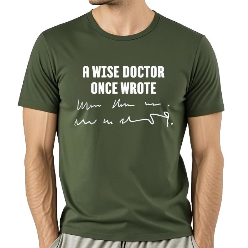 Un MéDico Sabio Una Vez Escribió MéDico Escritura A Mano Camiseta S5xl