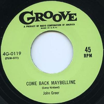 7inch Record JOHN GREER - Come Back Maybelline / Bottle It Up GROOVE0002 Groove 1955 UK Blues