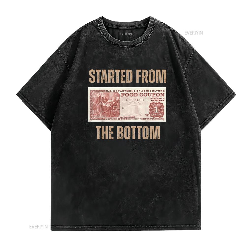 Started from Food Stamp Amounts In Each State the bottom T Shirt vintage Washed Top For Everyday Wear Unisex Stretched