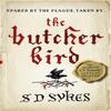 The Butcher Bird by S D Sykes Paperback Book 9781444785821