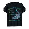 European Sizes Always Be Yourself Unless You Can Be a Peacock T-Shirt - Retro Streetwear Graphic Tee with Vibrant Peacock Design