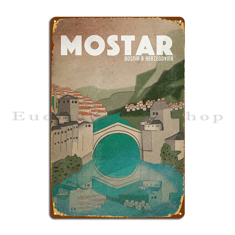 

Mostar Metal Sign Pub Custom Club Garage Printing Tin Sign Poster 20x30cm
