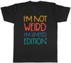 Ich bin nicht seltsam Herren T-Shirt Ich bin Limited Edition T-Shirt Geschenk
