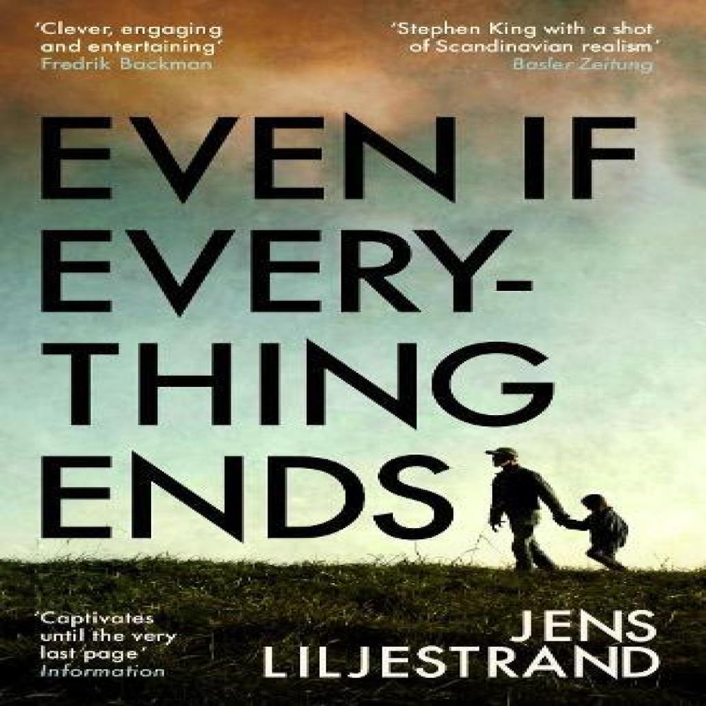 Even If Everything Ends by Jens Liljestrand Paperback Book 9781399602709