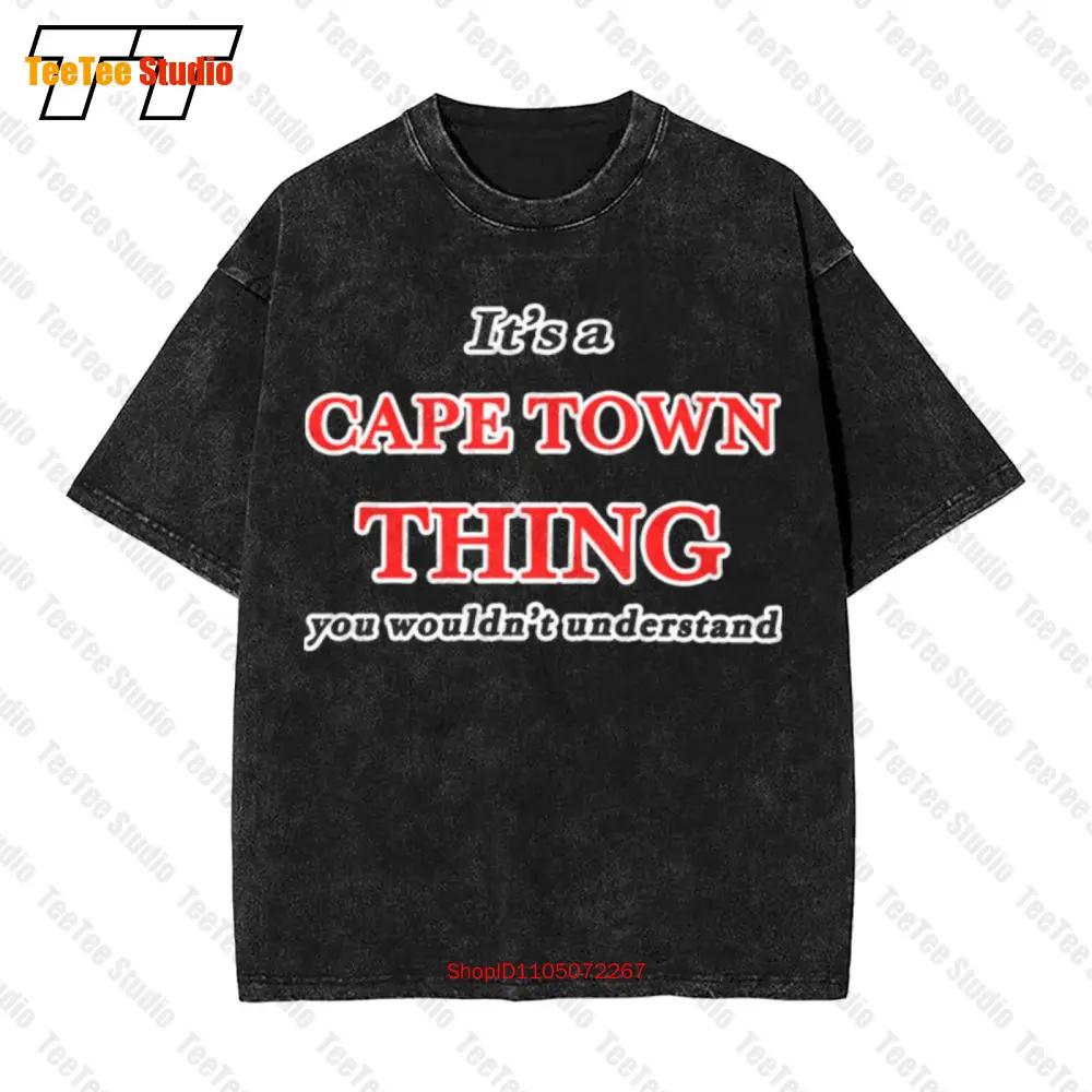 Its A Cape Town South Africa Thing Vintage Oversized TShirt YXPA S
