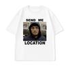 Unisexs Send Me Location Pattern Tshirt Black Hip Hop Unisex Shortsleeved Retro Street Y2k Casual Fashion Tops Clothing