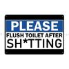 Please Flush Toilet After Sh Tting Metal Sign Plaques Mural Customize Cave Design Plaques Tin Sign Poster