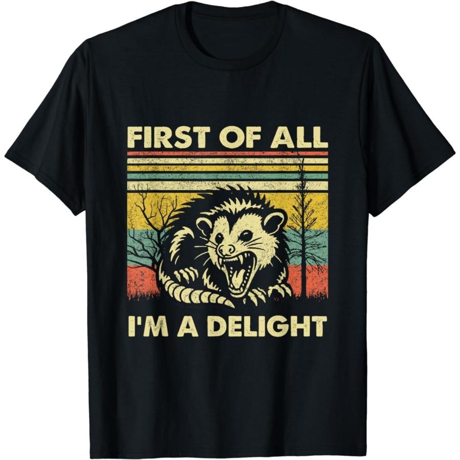 Berentoya First of All Im A Delight Sarcastic Angry Opossum Lover T-Shirt S