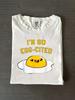 I'M So Egg-Cited Happy Funny Cute Kawaii Pun Breakfast Food T-Shirt Single Side Printed Short Sleeve