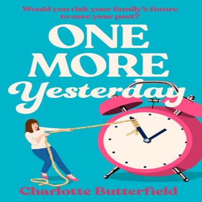 One More Yesterday by Charlotte Butterfield Paperback Book 9780008769765