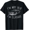 I'm Not Old I'm Classic Funny Car Graphic - Mens Womens Short Sleeve T-Shirt