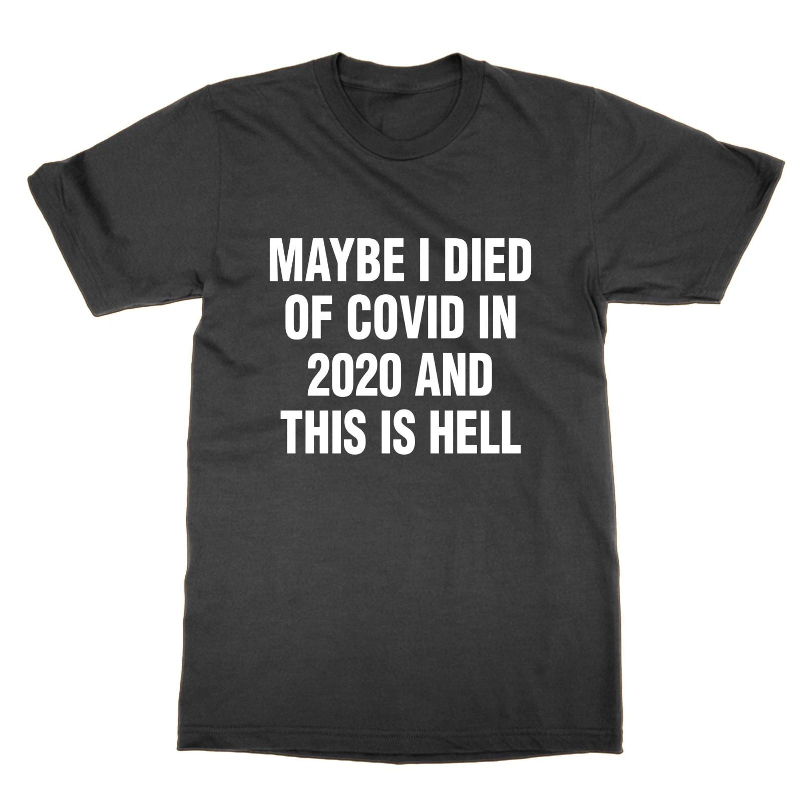 Peut-Être Que Je Suis Mort De COVID En 2020 Et Que Ceci Est Un T-Shirt Drôle 2XL