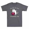 Cat Funny Im T Knife Fine Shirt with Fine Unisexs Dungeon Everythings Its Fine