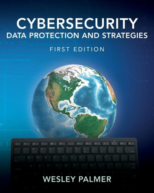 The Cybersecurity - Data Protection and Strategies : First Edition Book