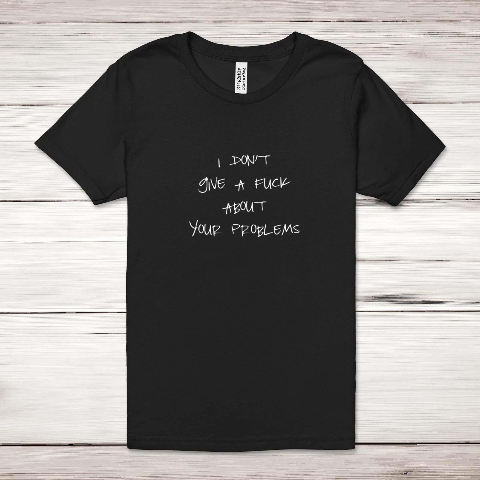 I Don t Give A F*ck Adult T-Shirt S
