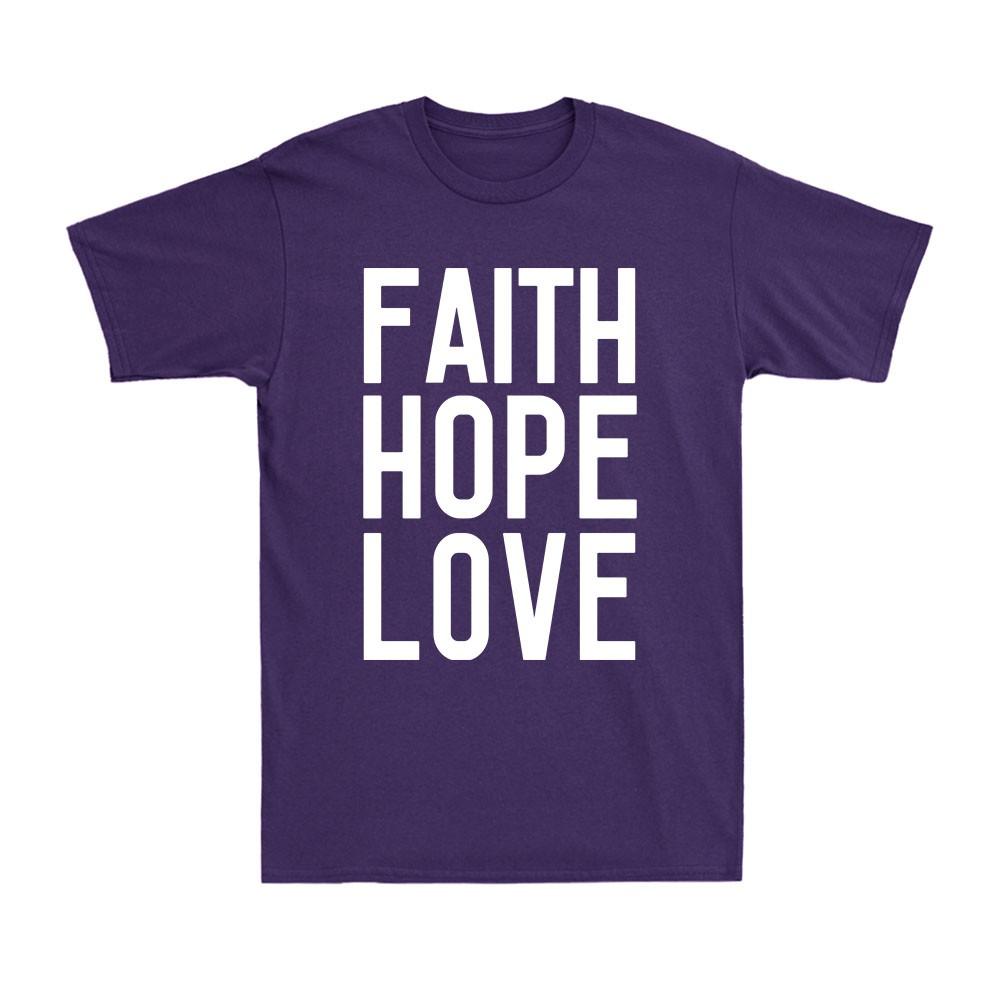 Faith Hope Love Christian Christ Faith Jesus Funny Gift Unisexs Cotton TShirt