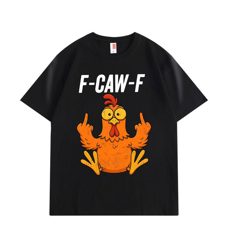

F-Caw-F Chicken Funny Meme Graphic T Shirts Men Women Cartoon Fashion Short Sleeve T-shirt Summer Comfort Cotton T-shirts S