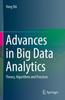 Bok Advances In Big Data Analytics : Theory, Algorithms and Practices