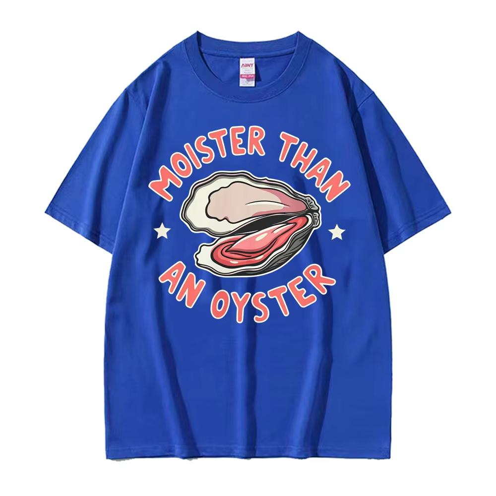 Moister Than An Oyster Funny Y2K Meme T Shirts Unisex Women Retro Humor Loose Short Sleeve T-shirt Fashion Casual Oversized T Shirt