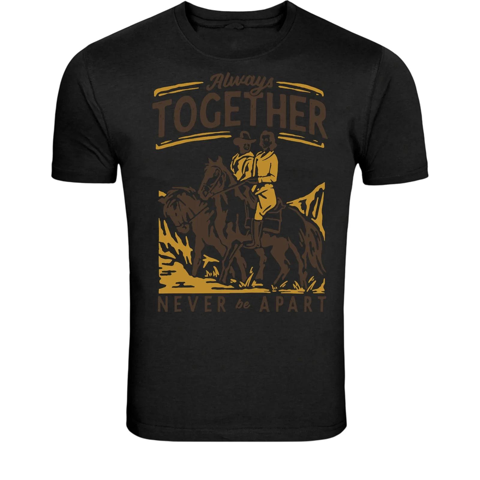 Always Together Never Apart Cowboy Horse T-Shirt - Western Love 2XL