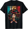HOT! Black Girl Melanin Pride T Shirt God Says I Am Tee