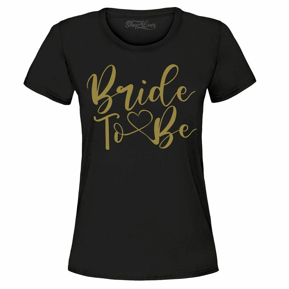 

Gold Bride To Be Women s T-Shirt Bachelorette Future Mrs Just Engaged Shirts 4XL