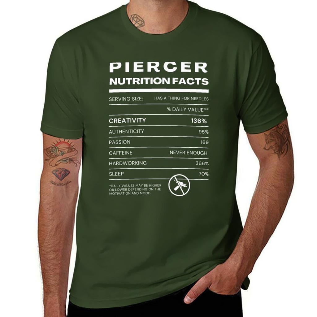 Funny Piercer Shirt Gift For Piercer Shirt For Body Nutrition Facts Funny Tshirt For Bomb Ass T-Shirt T-Shirt