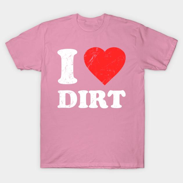 T Shirt Women I Love Dirt Harajuku Print Kawaii Tshirt Summer Short Sleeve Female T-Shirt Top Tee