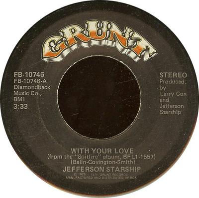 7inch Record JEFFERSON STARSHIP - With Your Love / Switchblade FB10746 Grunt 1976 US Rock Used